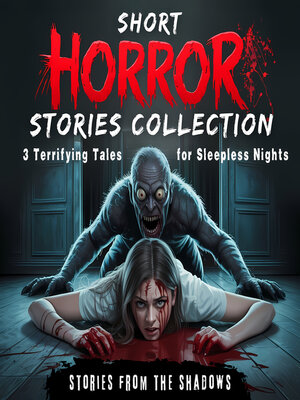 cover image of Short Horror Stories Collection. 3 Terrifying Tales for Sleepless Nights